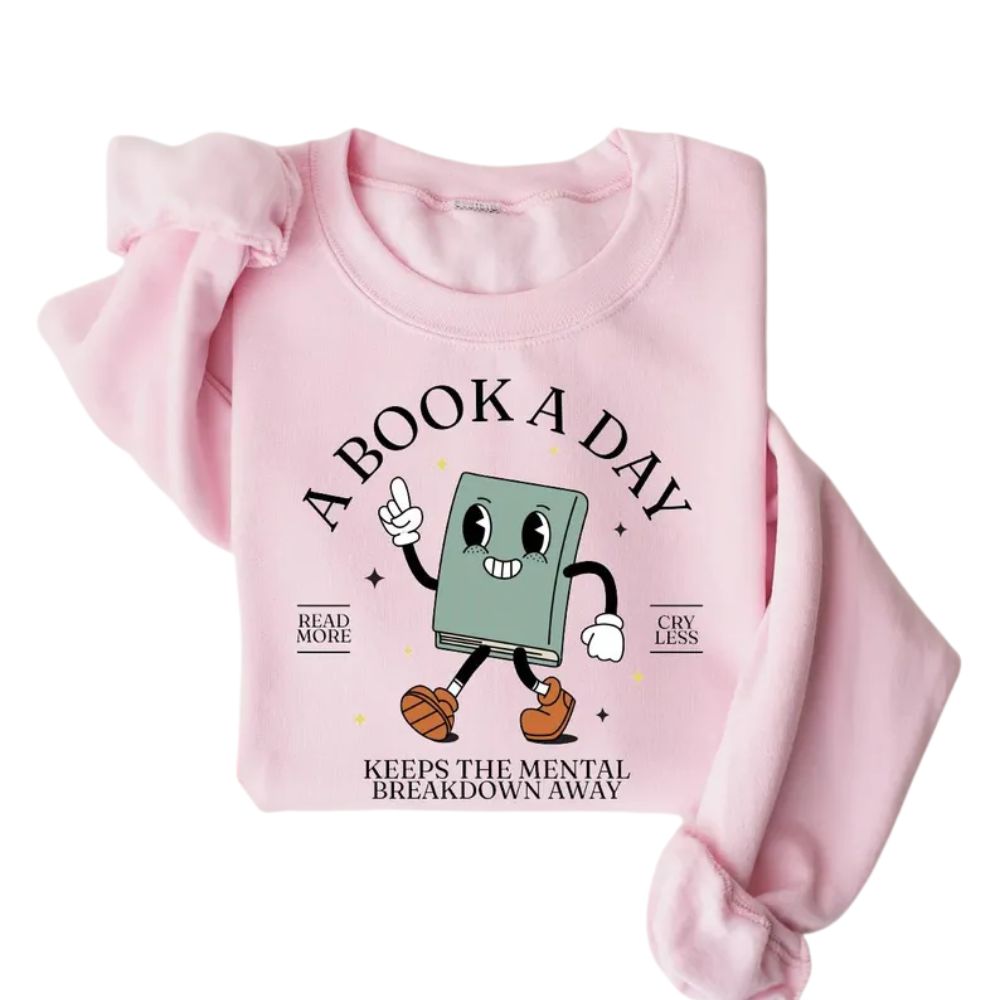 A Book A Day Keeps The Mental Breakdown Away Sweatshirt, Reading Book Lover Sweatshirt 2D0090