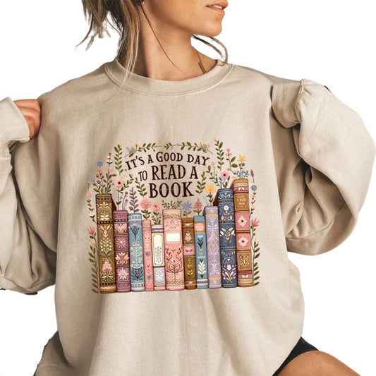 It's A Good Day To Read A Book Sweatshirt, Book Lover Librarian Sweatshirt 2D0091