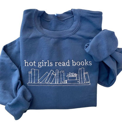 Hot Girls Read Books Embroidered Sweatshirt, Funny Book Lover Embroidered Sweatshirt 2D0094