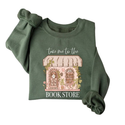Take Me To The Book Store Sweatshirt, Reading Book Lover Sweatshirts 2D0097