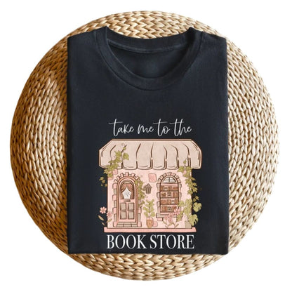 Take Me To The Book Store Sweatshirt, Reading Book Lover Sweatshirts 2D0097