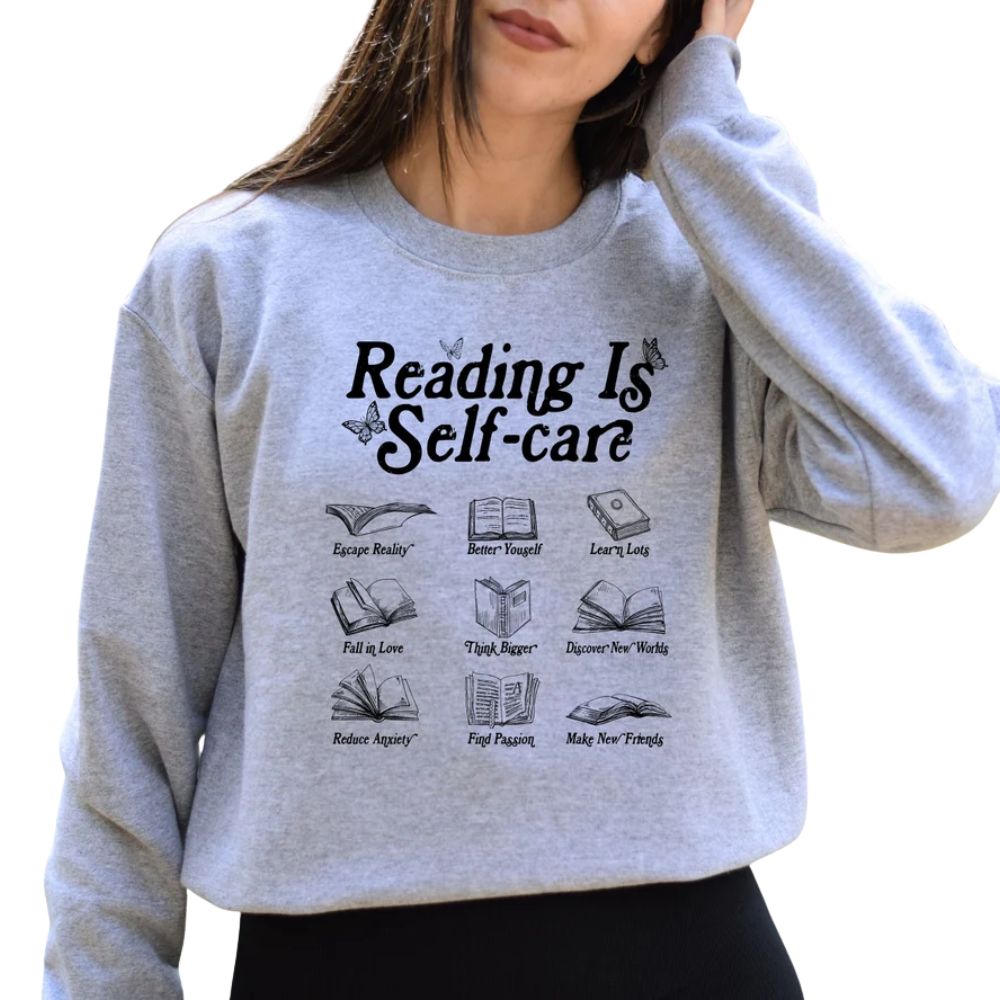 Reading Is Self Care Sweatshirt, Reading Book Lover Sweatshirt 2D0103