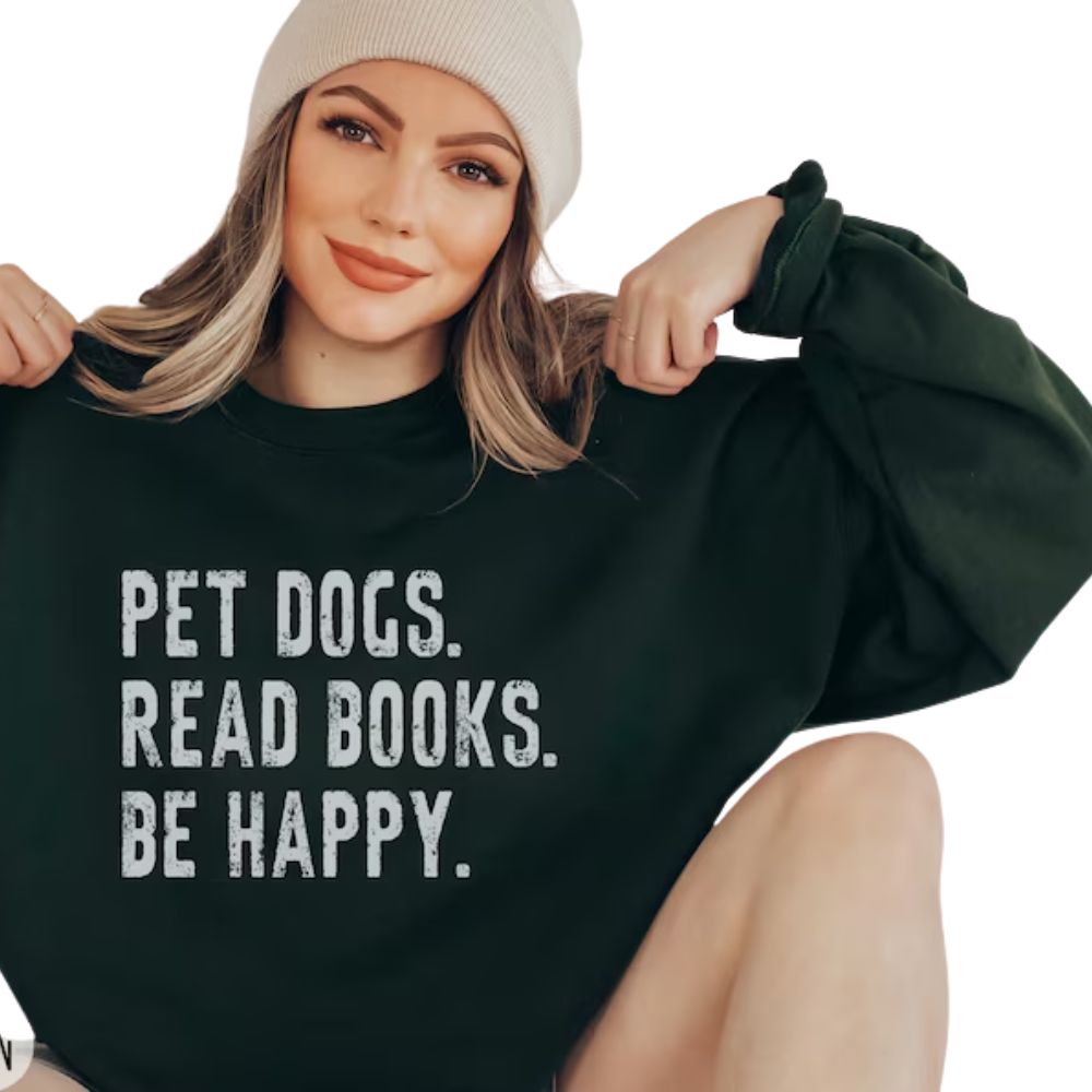 Pet Dogs Read Books Be Happy Sweatshirt, Reading Book Lover Sweatshirt 2D0108