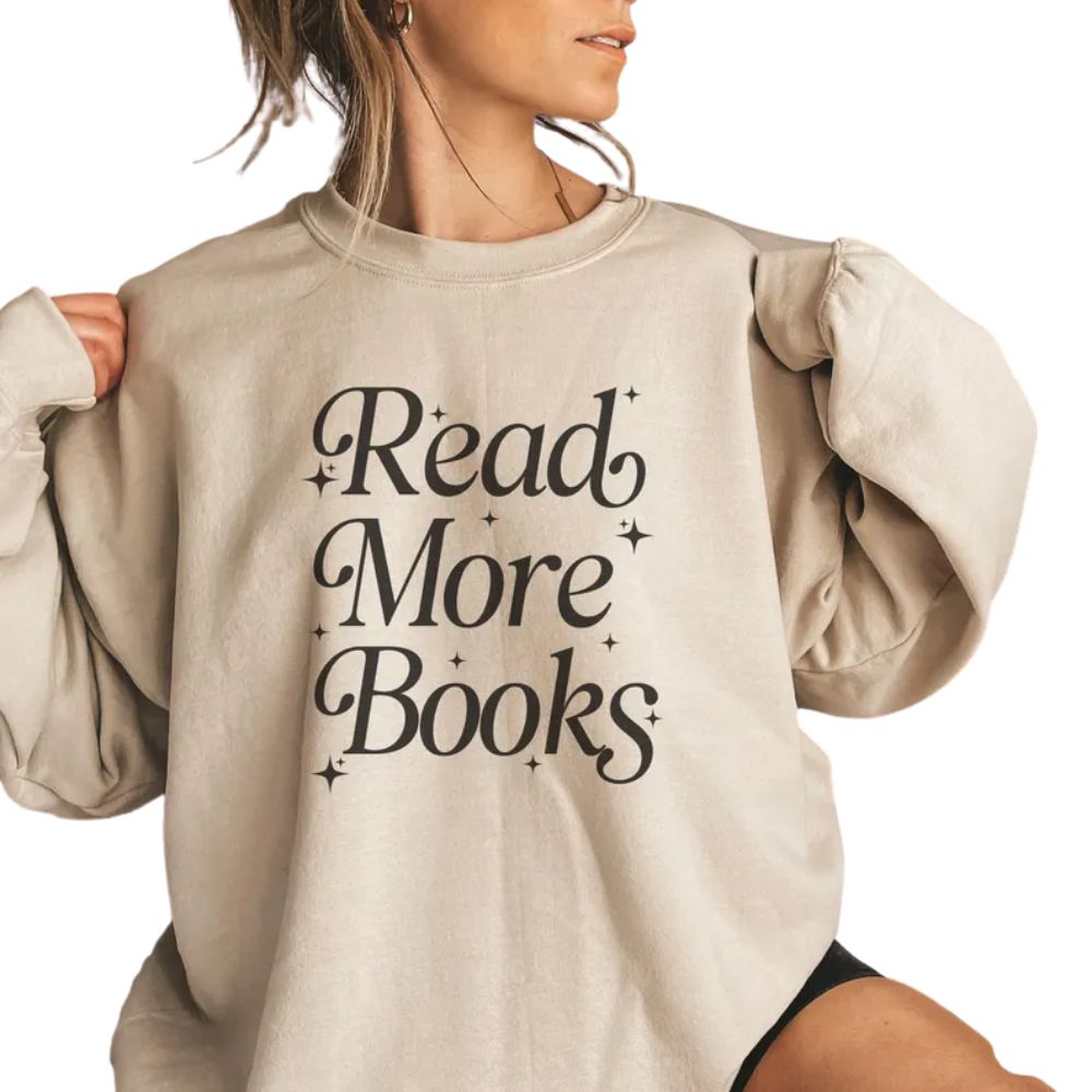 Read More Books Sweatshirt, Reading Book Lover Sweatshirt 2D0111