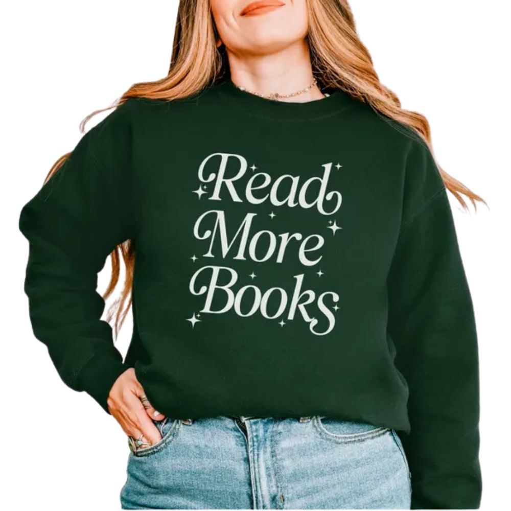 Read More Books Sweatshirt, Reading Book Lover Sweatshirt 2D0111