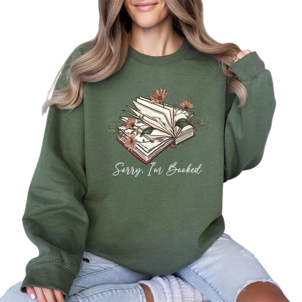 Sorry I'm Booked Sweatshirt, Reading Book Lover Sweatshirt 2D0115