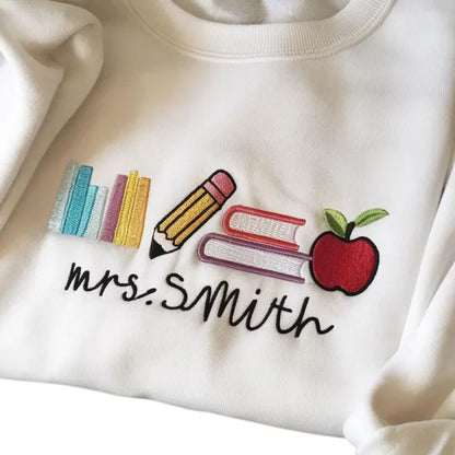 Personalized Women's Embroidered Teacher Sweatshirt, Custom Teacher Sweatshirt 2D0116