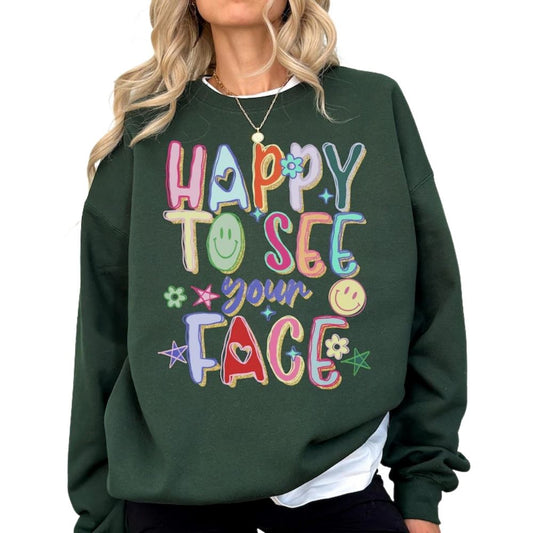 Happy To See Your Face Teacher Sweatshirt, Teacher Sweatshirt For Women 2D0120