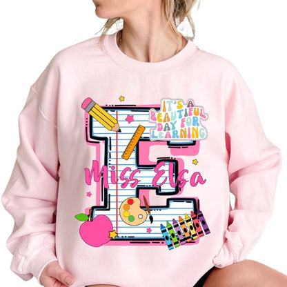 It's A Beautiful Day For Learning Custom Women's Teacher Sweatshirt, Custom Teacher Sweatshirt 2D0122