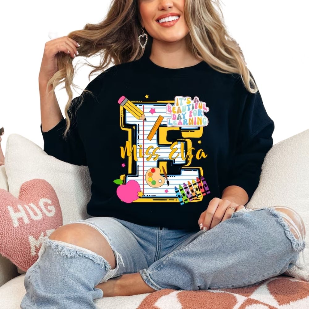 It's A Beautiful Day For Learning Custom Women's Teacher Sweatshirt, Custom Teacher Sweatshirt 2D0122