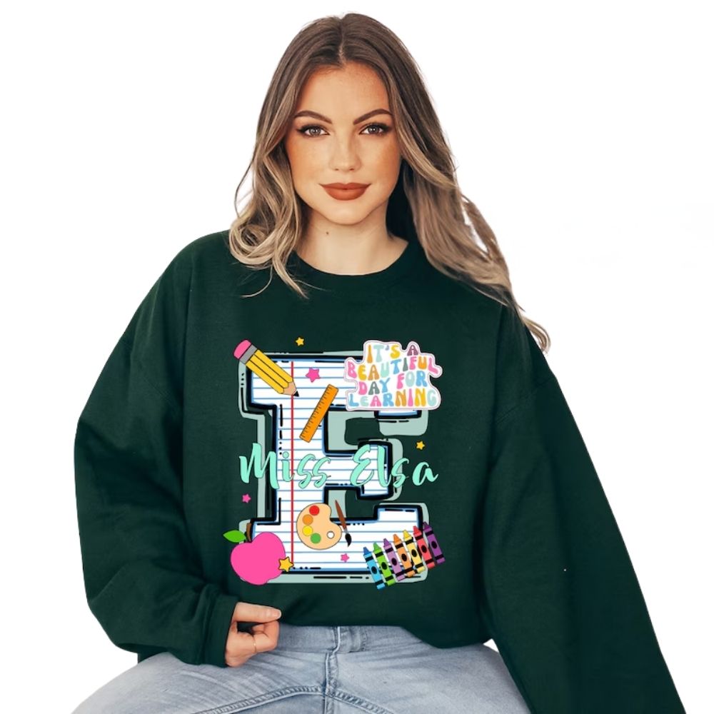 It's A Beautiful Day For Learning Custom Women's Teacher Sweatshirt, Custom Teacher Sweatshirt 2D0122