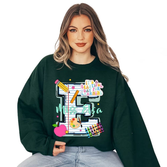 It's A Beautiful Day For Learning Custom Women's Teacher Sweatshirt, Custom Teacher Sweatshirt 2D0122
