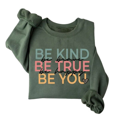 Be Kind Be Brave Be True Be Happy Be You Sweatshirt, Kindness Sweatshirts For Teachers 2D0126