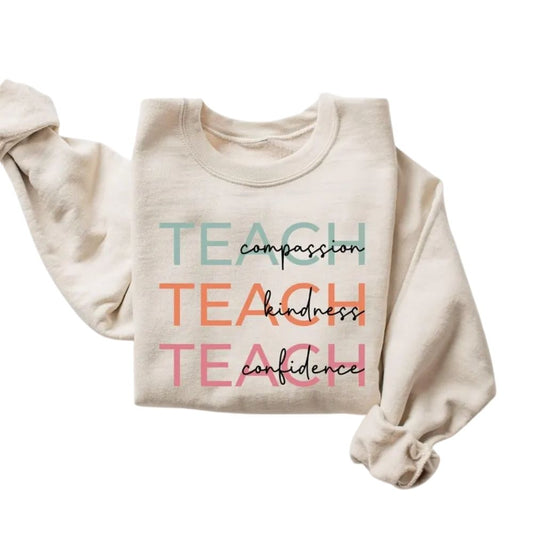 Compassion Kindness Confidence Teacher Sweatshirt For Women, Teacher Appreciation Sweatshirt 2D0127