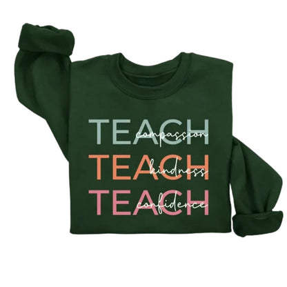 Compassion Kindness Confidence Teacher Sweatshirt For Women, Teacher Appreciation Sweatshirt 2D0127