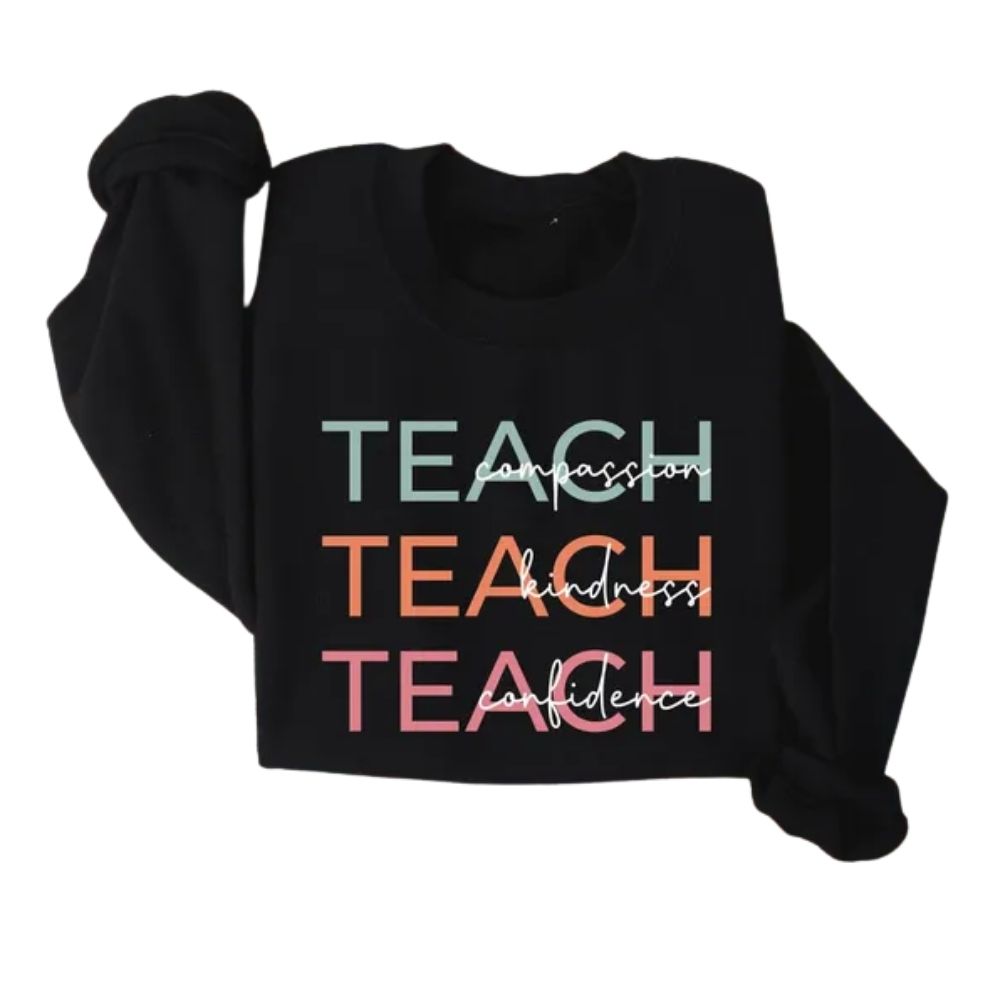 Compassion Kindness Confidence Teacher Sweatshirt For Women, Teacher Appreciation Sweatshirt 2D0127