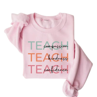 Compassion Kindness Confidence Teacher Sweatshirt For Women, Teacher Appreciation Sweatshirt 2D0127