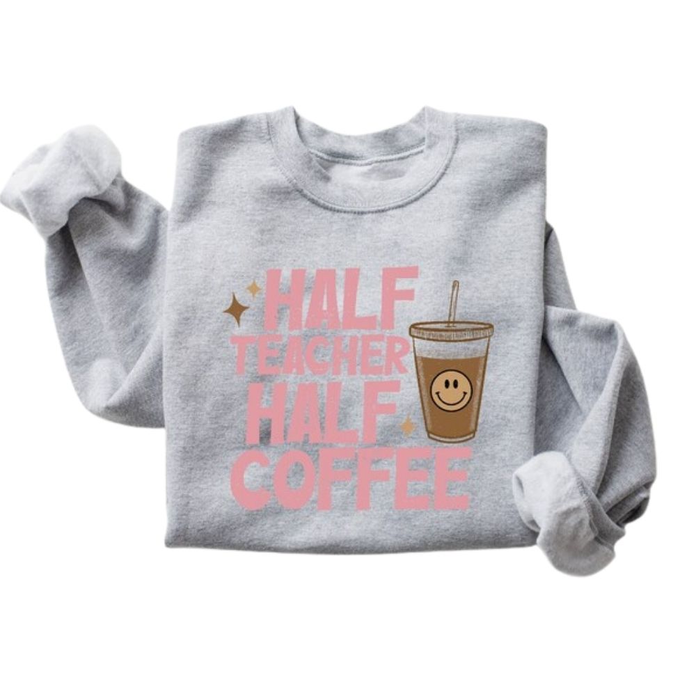 Half Teacher Half Coffee Sweatshirt For Women, Funny Teacher Sweatshirt 2D0136