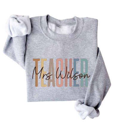 Custom Mrs Teacher Sweatshirt, Custom Teacher Sweatshirt 2D0140