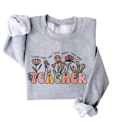 Teach Them Love Them Watch Them Grow Teacher Sweatshirt, Cute Floral Teacher Sweatshirts 2D0144