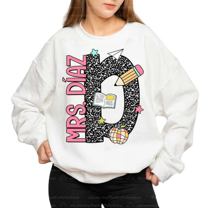 Custom Alphabet Teacher Sweatshirt For Women, Custom Teacher Sweatshirt 2D0150
