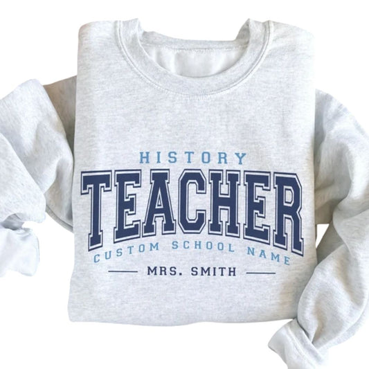 Custom History Teacher Sweatshirts For Women, Custom History Teacher Sweatshirts 2D0158