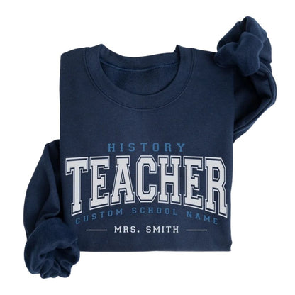 Custom History Teacher Sweatshirts For Women, Custom History Teacher Sweatshirts 2D0158