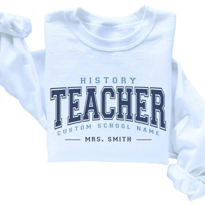 Custom History Teacher Sweatshirts For Women, Custom History Teacher Sweatshirts 2D0158