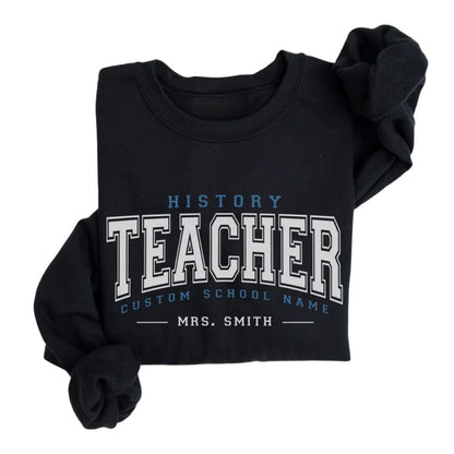 Custom History Teacher Sweatshirts For Women, Custom History Teacher Sweatshirts 2D0158