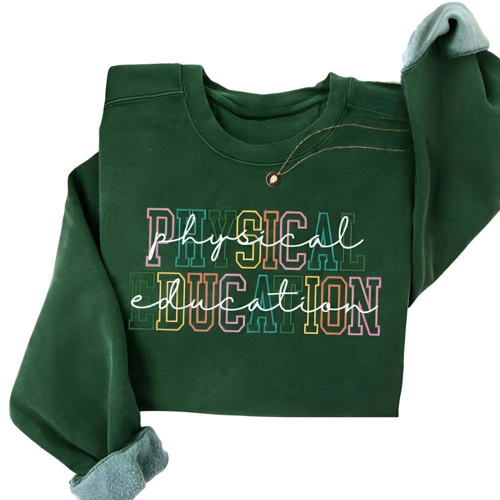 Womens Physical Education Teacher Sweatshirts, PE Teacher Sweatshirts 2D0162