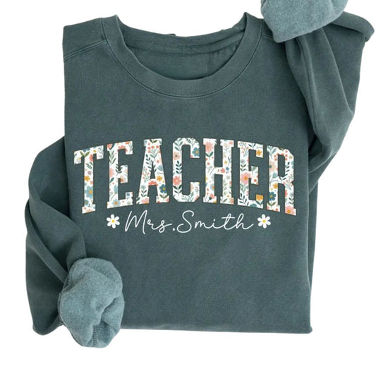 Custom Floral Teacher Sweatshirt For Women, Custom Floral Teacher Sweatshirts 2D0169
