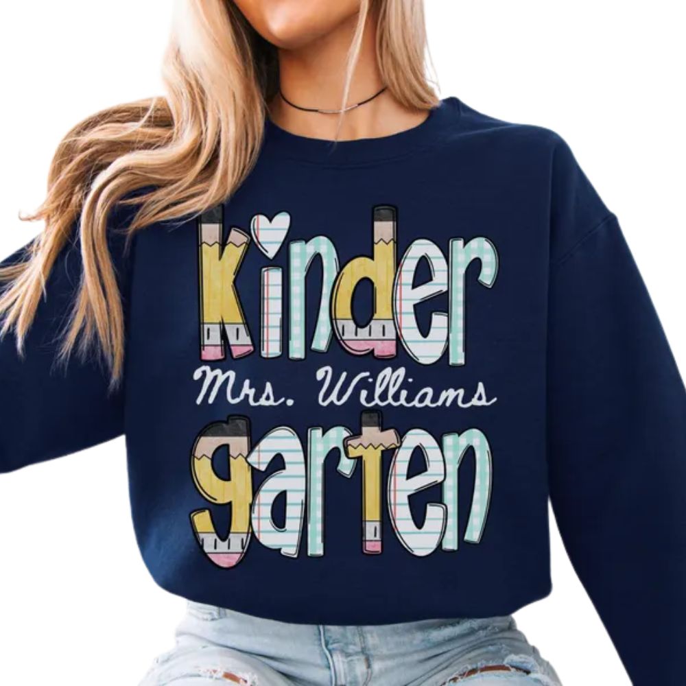 Custom Cute Kindergarten Teacher Sweatshirt For Women, Custom Kindergarten Teacher Sweatshirt 2D0177