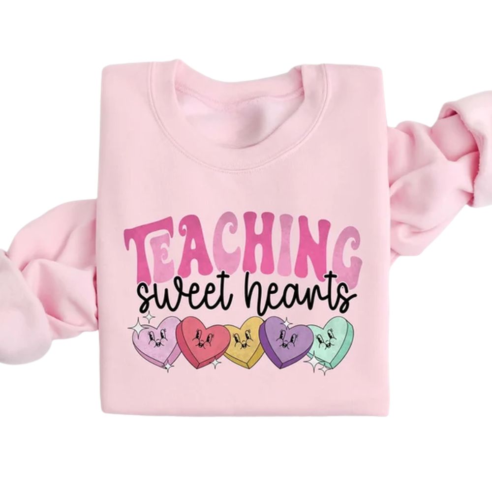 Teaching Sweet Heart Sweatshirts For Women, Teacher Valentines Day Sweatshirts 2D0186