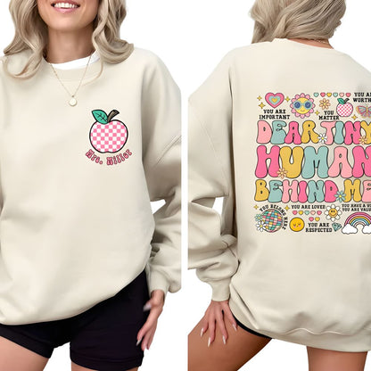 Dear Tiny Human Behind Me Custom Mrs Teacher Sweatshirt, Custom Kindergarten Teacher Sweatshirt 2D0188
