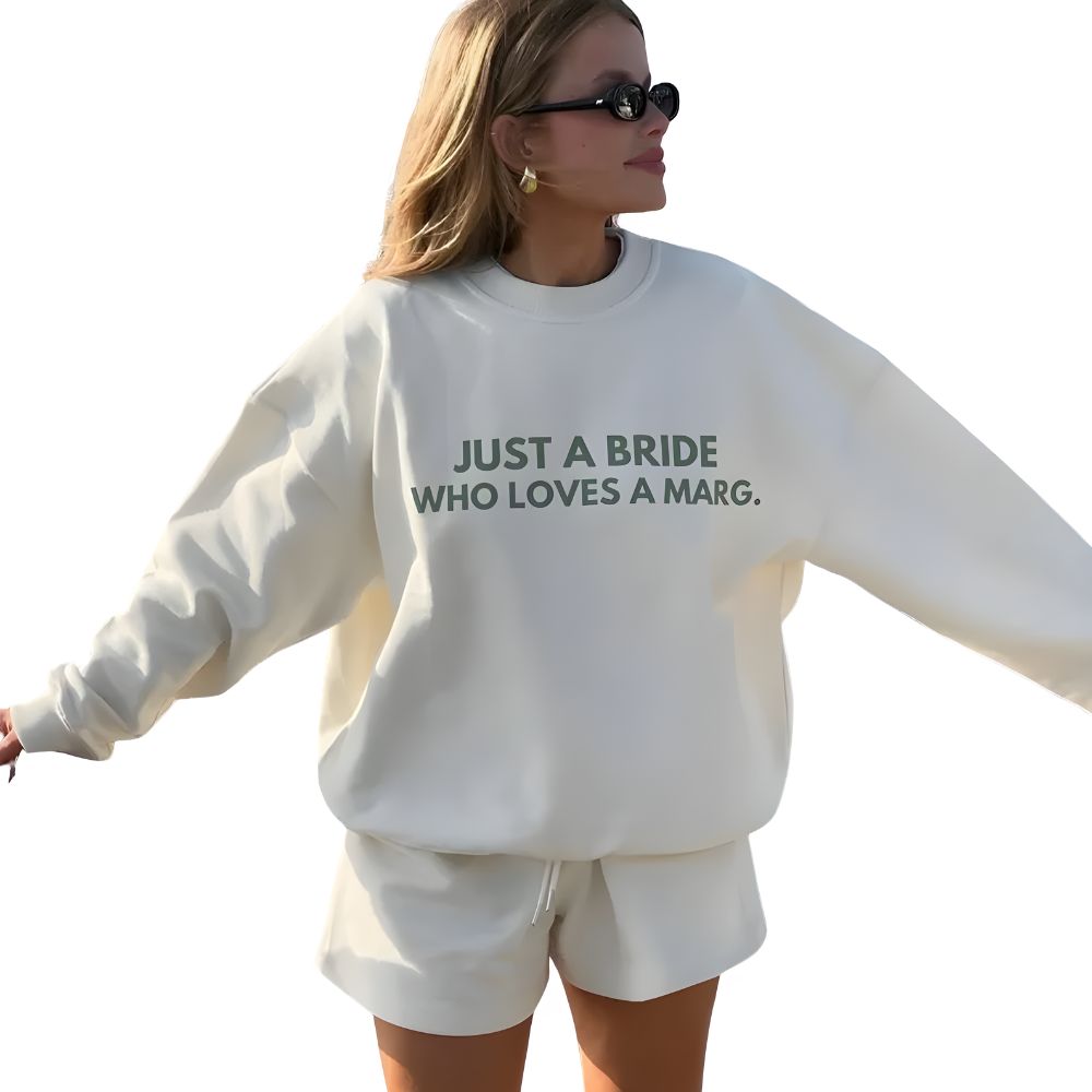 Just A Bride Who Loves A Marg Sweatshirt, Funny Bachelorette Party Sweatshirts 2D0195