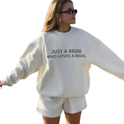 Just A Bride Who Loves A Marg Sweatshirt, Funny Bachelorette Party Sweatshirts 2D0195