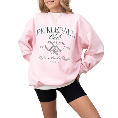 Custom Pickleball Club Bachelorette Sweatshirts, Custom Bachelorette Sweatshirts For Pickleball Lover 2D0217
