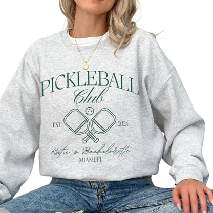 Custom Pickleball Club Bachelorette Sweatshirts, Custom Bachelorette Sweatshirts For Pickleball Lover 2D0217