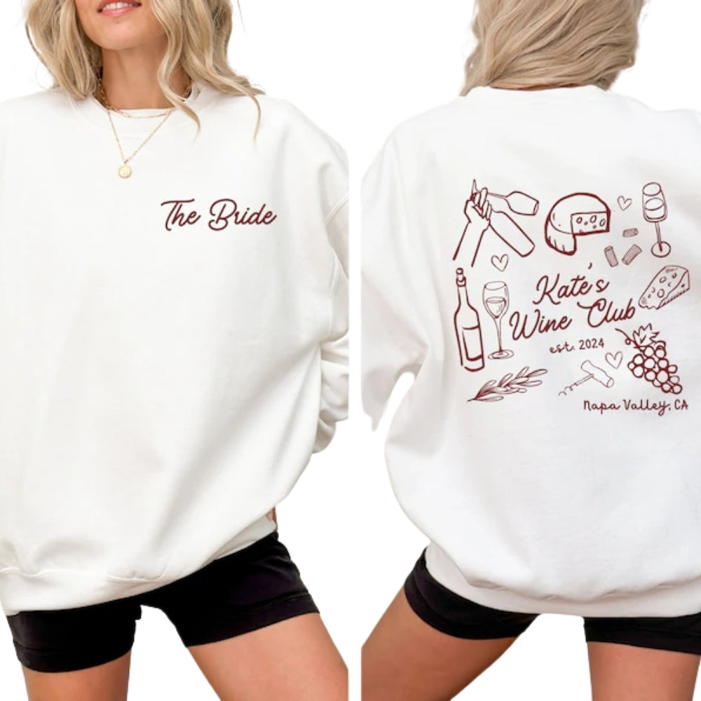 Custom Wine Club Bachelorette Party Sweatshirts, Custom Bachelorette Sweatshirts 2D0219