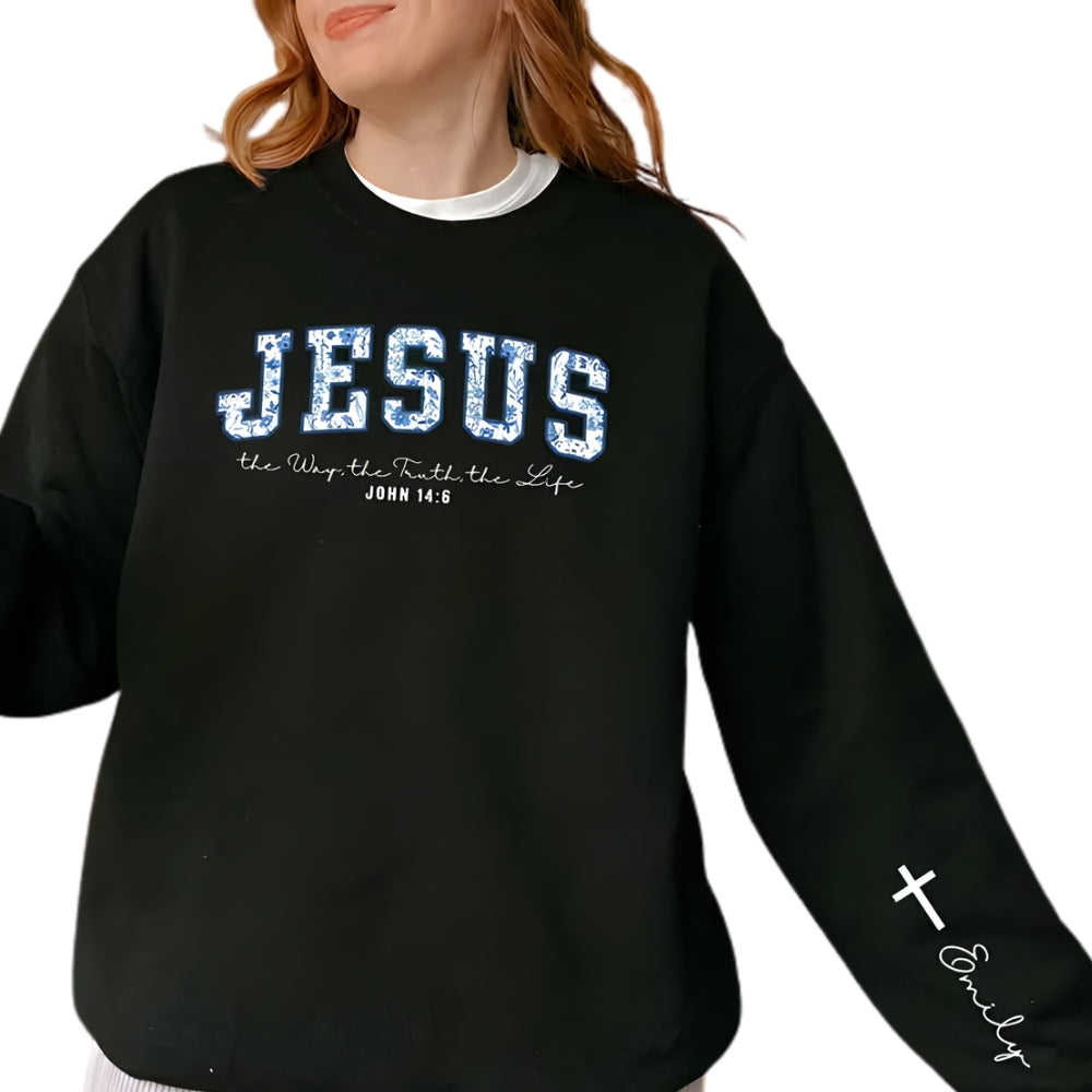 Jesus The Way The Truth The Life John 14:6 Custom Floral Sweatshirts, Custom Faith Christian Sweatshirt 2D0286