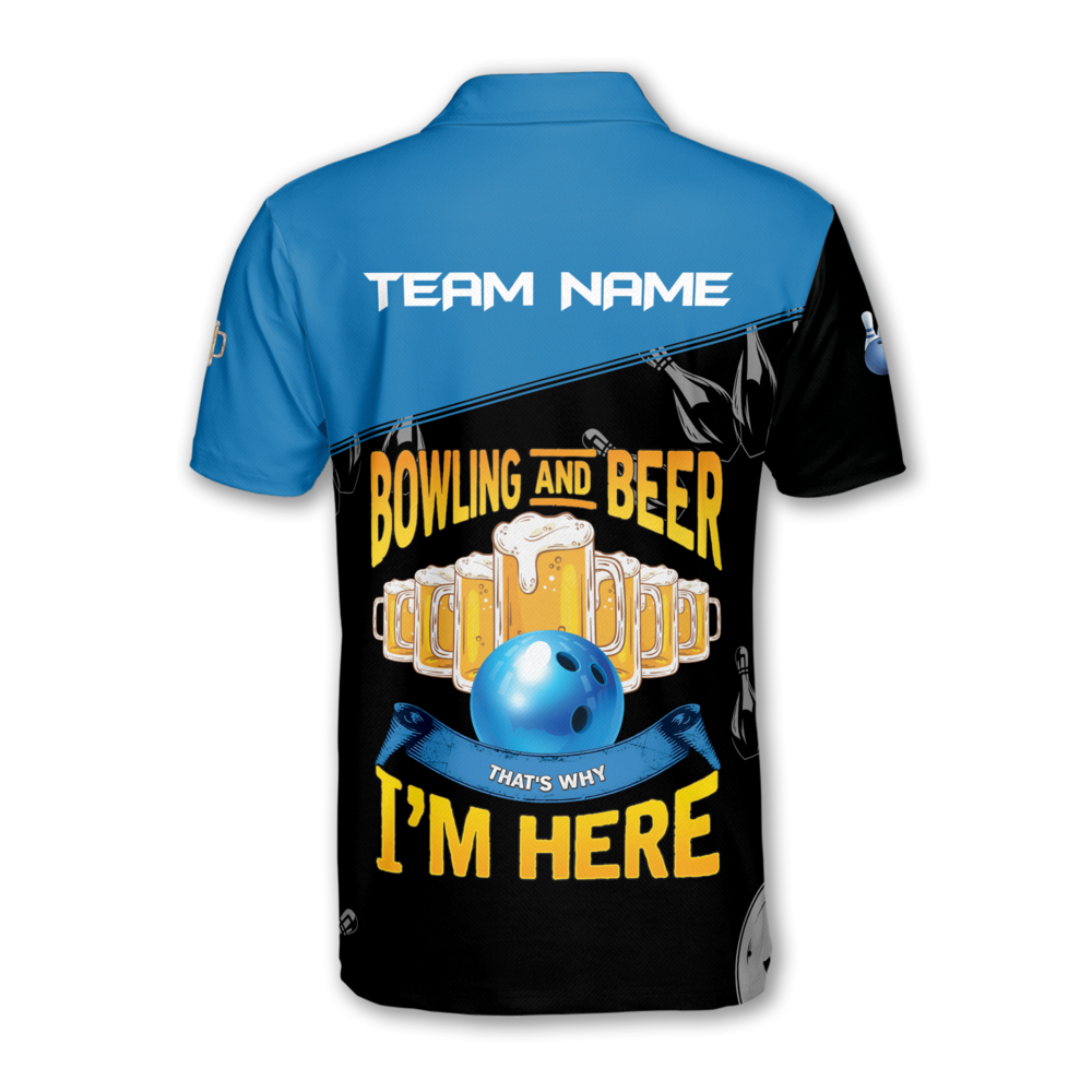 Bowling And Beer That's Why I'm Here Custom Beer Bowling Polo Shirt For Men, Custom Funny Beer Bowling Team Shirts BM0338