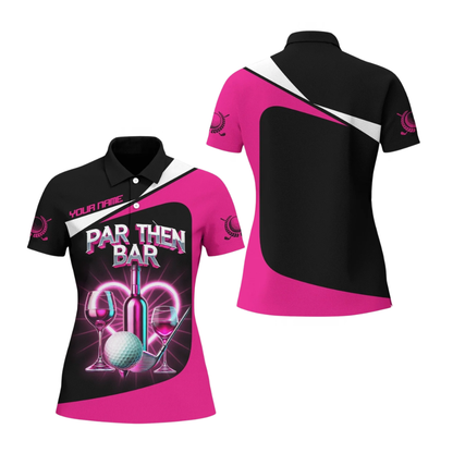 Par Then Bar Custom Wine Funny Pink Golf Polo Shirts For Women, Customized Funny Golf Shirts For Ladies GZ0447
