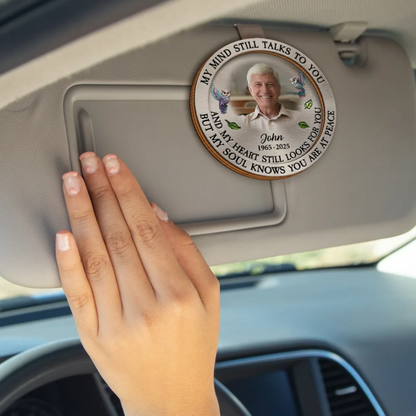 My Mind Still Talks To You Personalized Memorial Car Visor Clip, Custom Photo Memorial Car Visor Clip TD0002