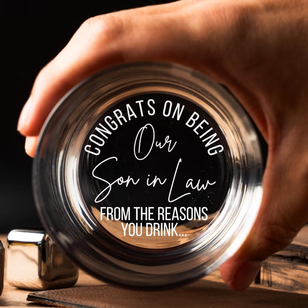 Congrats On Being Our Son In Law From The Reasons You Drink Whiskey Glass, Wedding Whiskey Glass for Son In Law WD0112