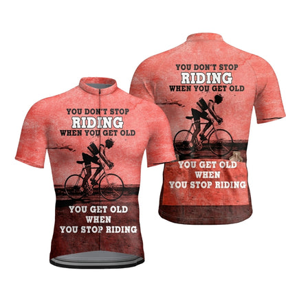 You Don't Stop Riding When You Get Old You Get Old When You Stop Riding Men's Short Sleeve Cycling Jersey,Vintage Cycling Jersey For Men CZ0150