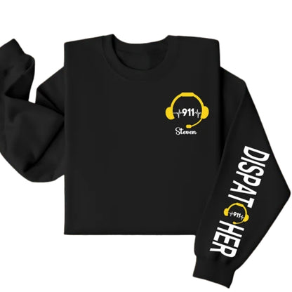 Custom 911 Dispatcher Sweatshirt, Custom Sweatshirt For Dispatcher 2D0657