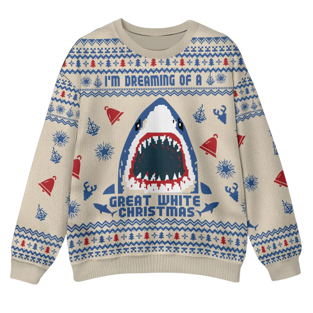 I'm Dreaming Of A Great White Christmas Shark Ugly Sweater, Funny Shark Christmas Ugly Sweatshirt 2D1228