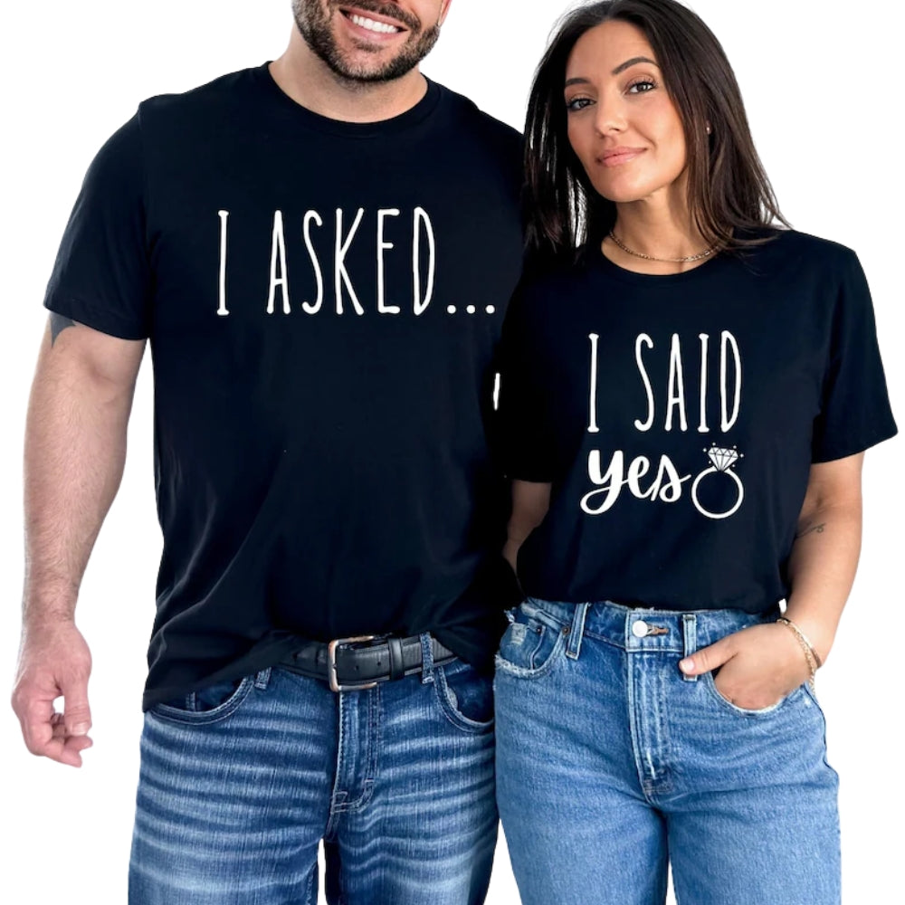 I Asked I Said Yes Matching Engagement Couple T Shirts, Engagement Announcement His And Her Matching Shirts ET0913