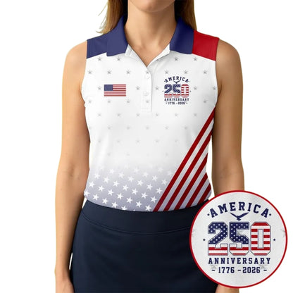 American Flag 250th Anniversary Women's Sleeveless Golf Shirts, 4th Of July Golf Shirts For Ladies GE0387
