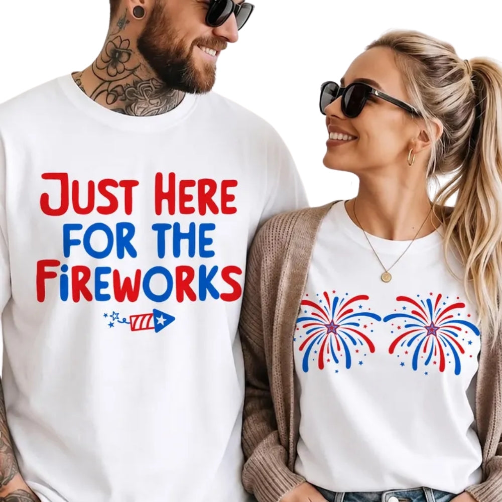 Just Here For The Fireworks Couple Matching T Shirt, Funny 4th Of July Matching Shirt For His And Her ET1036